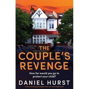 The Couple's Revenge: A totally nail-biting psychological thriller with a jaw-dr